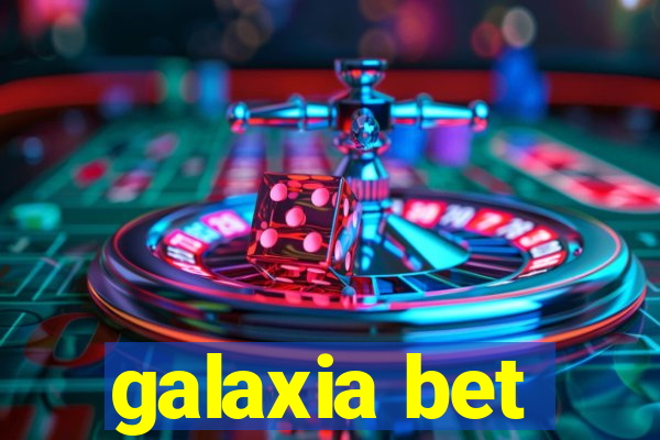 galaxia bet